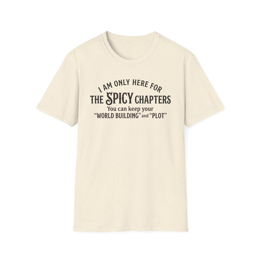 I'm Only Here For The Spicy Chapters T-Shirt