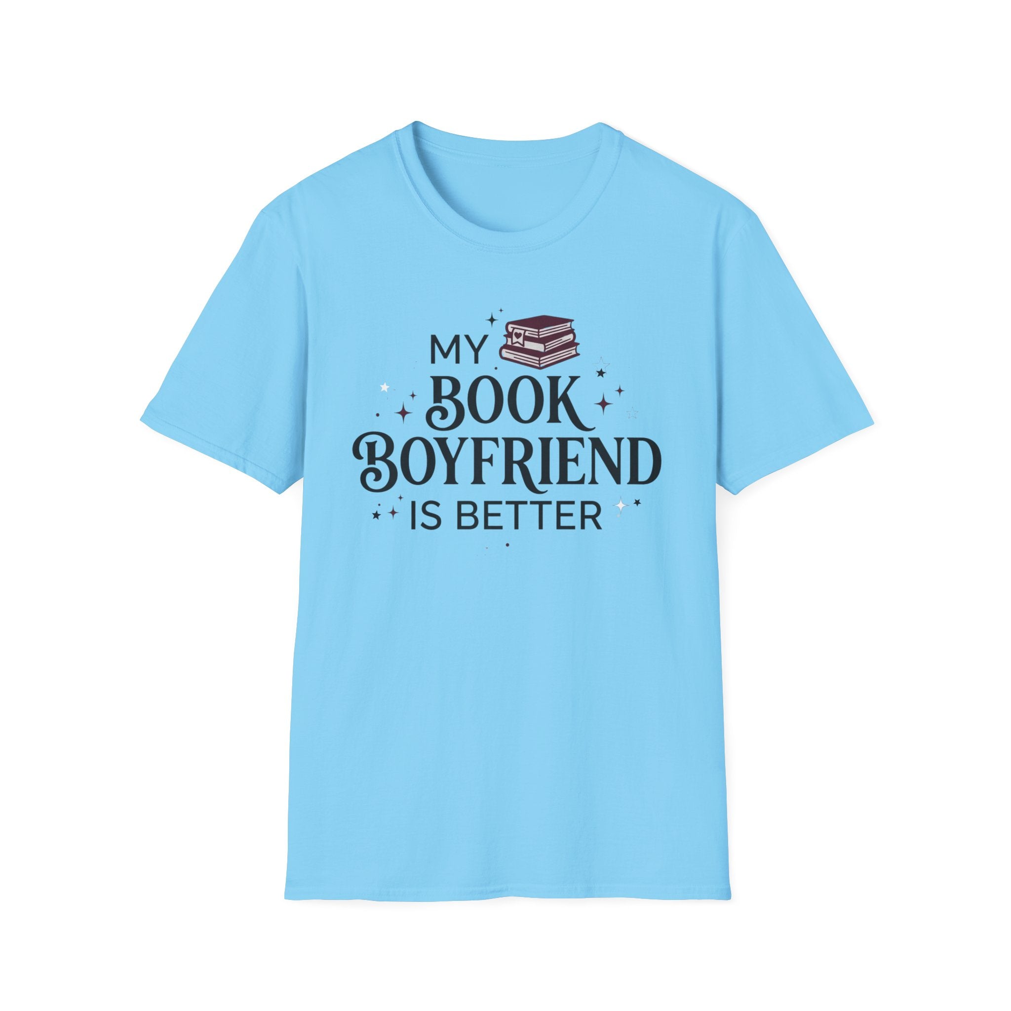 My Book Boyfriend Is Better T-Shirt