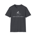 Suriel's Tea Never Missed T-Shirt