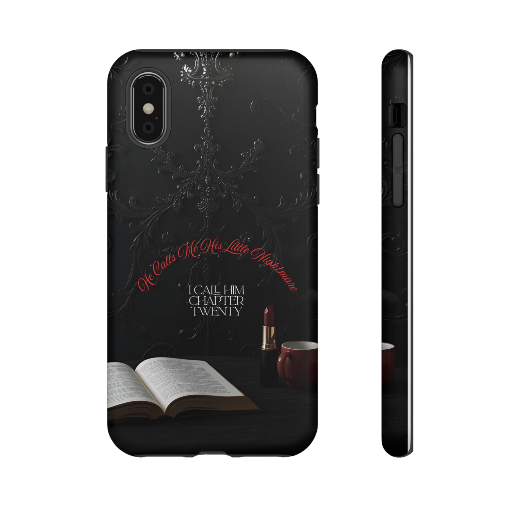 Phone Case - 'He Calls Me His Little Nightmare — I Call Him Chapter Twenty-Three' - Dark Fantasy Energy