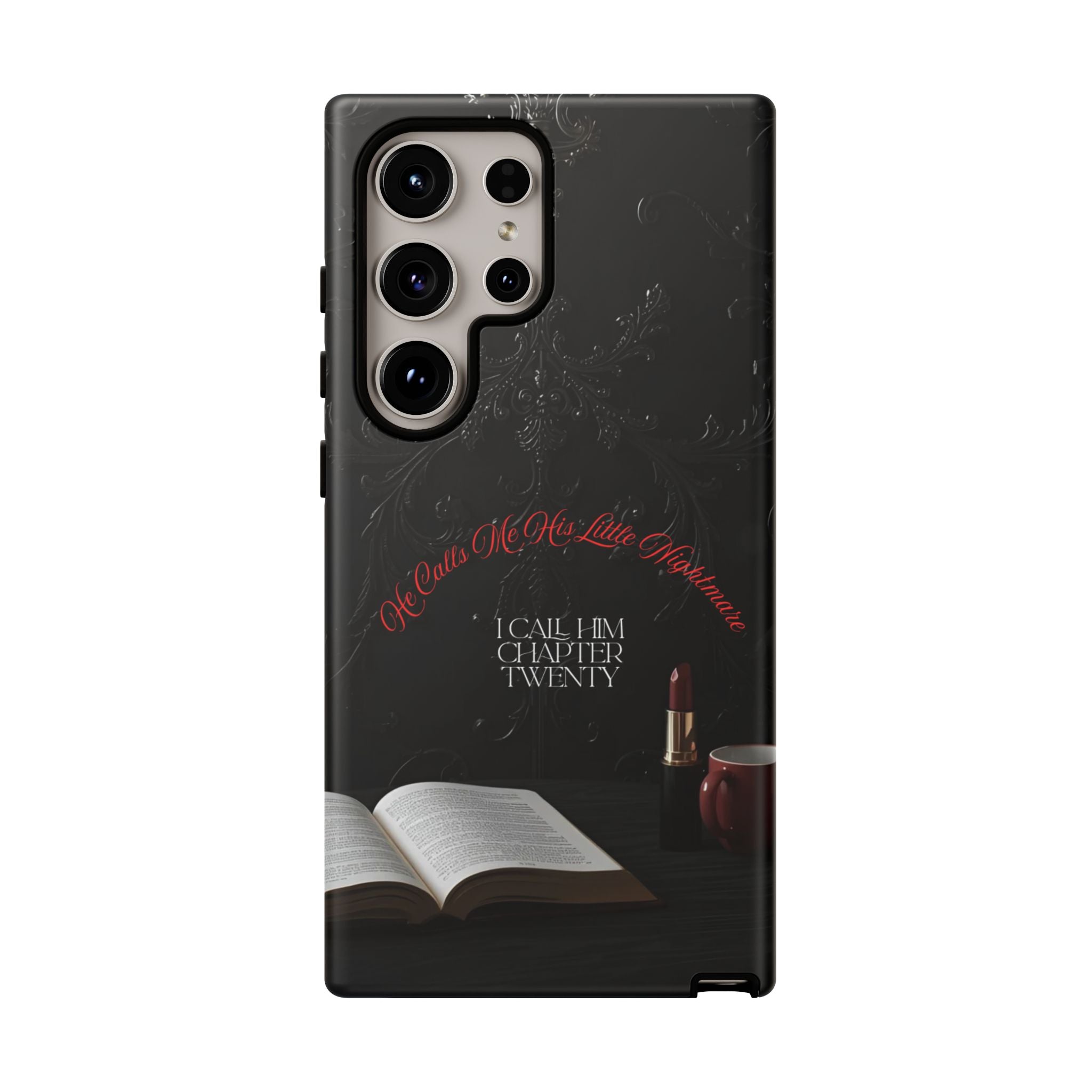 Phone Case - 'He Calls Me His Little Nightmare — I Call Him Chapter Twenty-Three' - Dark Fantasy Energy