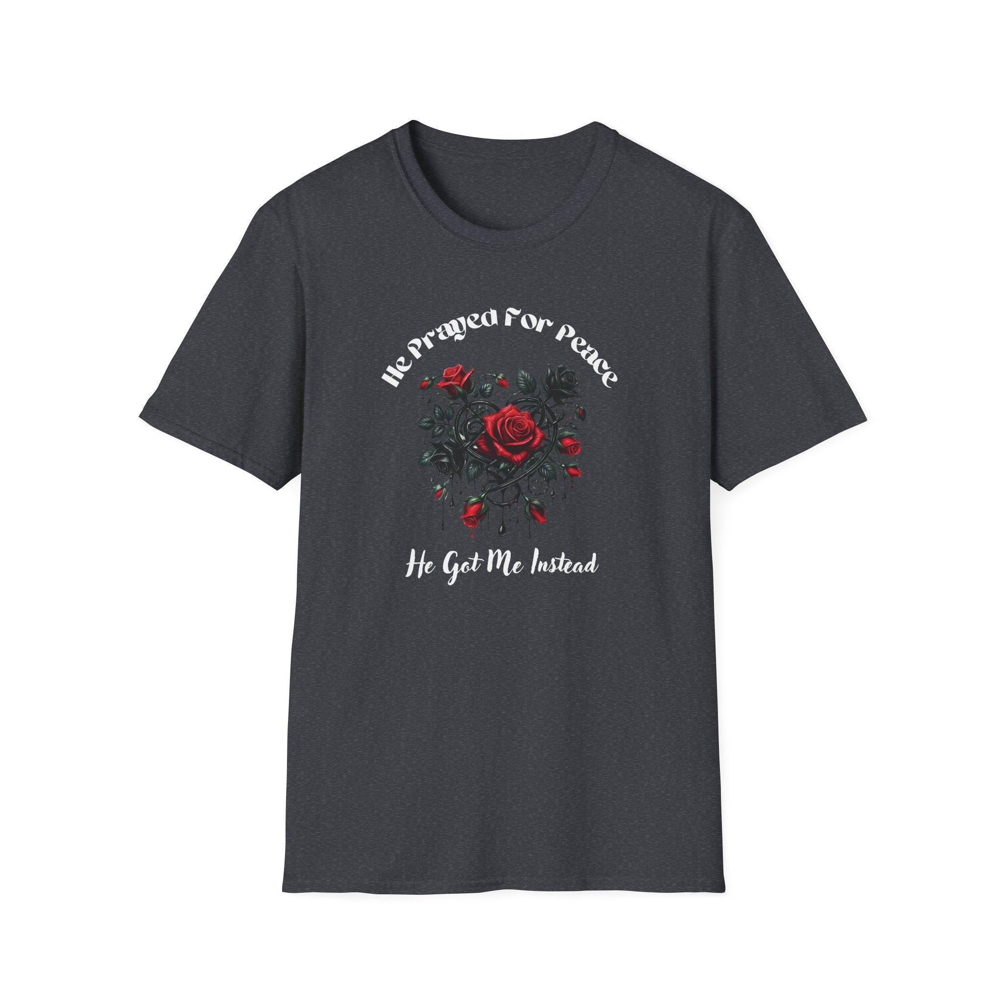 He Prayed For Peace T-Shirt