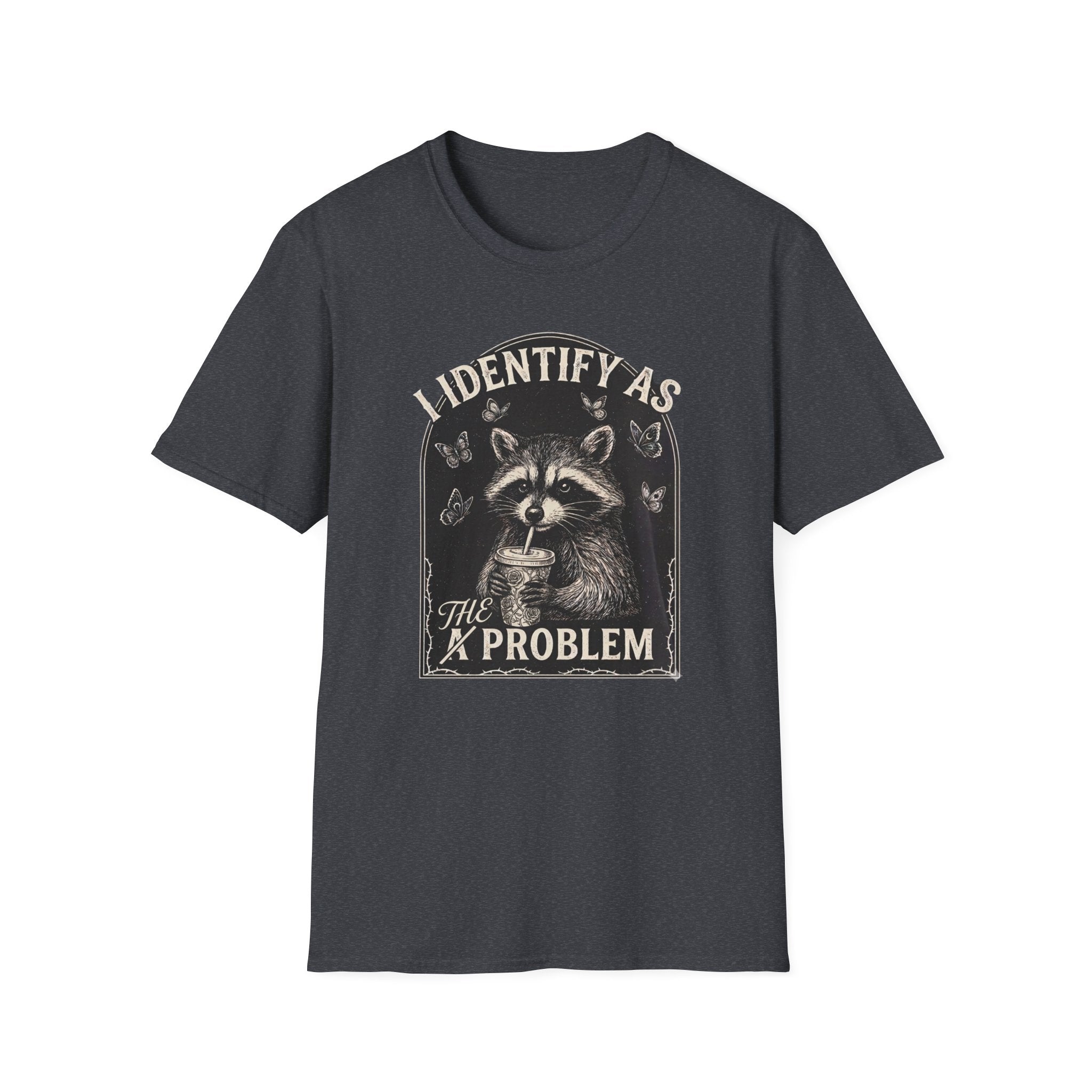 I Identify as THE Problem T-Shirt