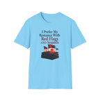 I Prefer My Romance With Red Flags And Sequels T-Shirt