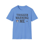 Trigger Warning: Me T-Shirt