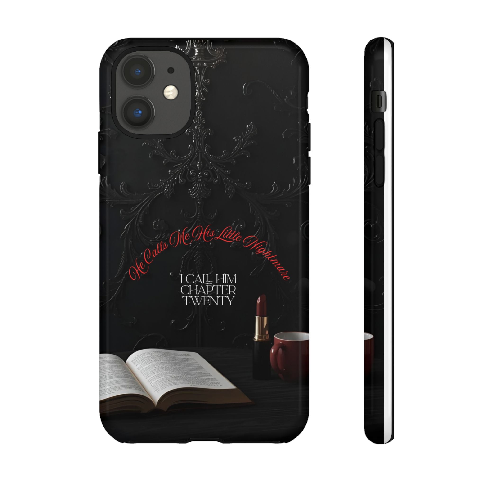 Phone Case - 'He Calls Me His Little Nightmare — I Call Him Chapter Twenty-Three' - Dark Fantasy Energy