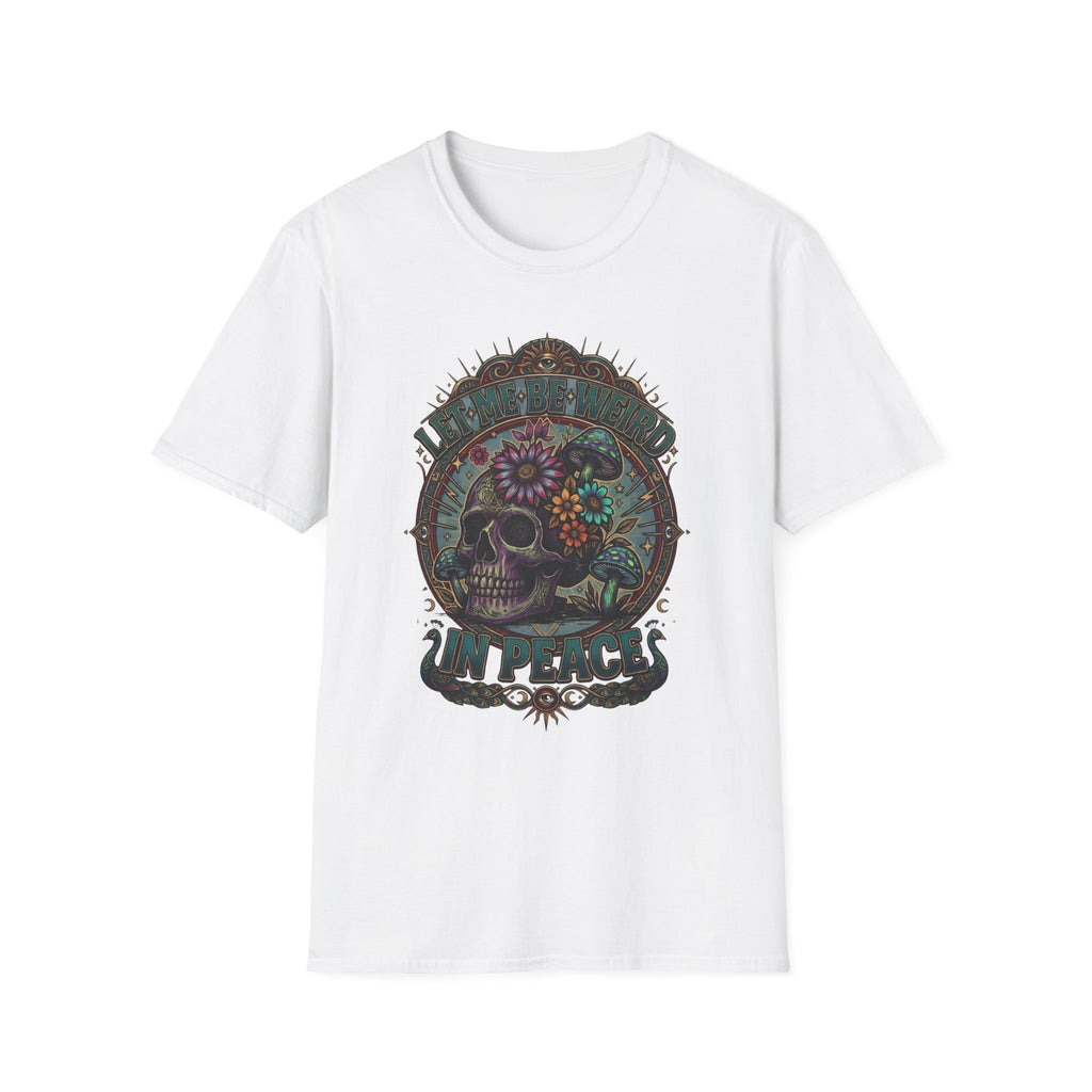Psychedelic Let Me Be Weird In Peace T-Shirt