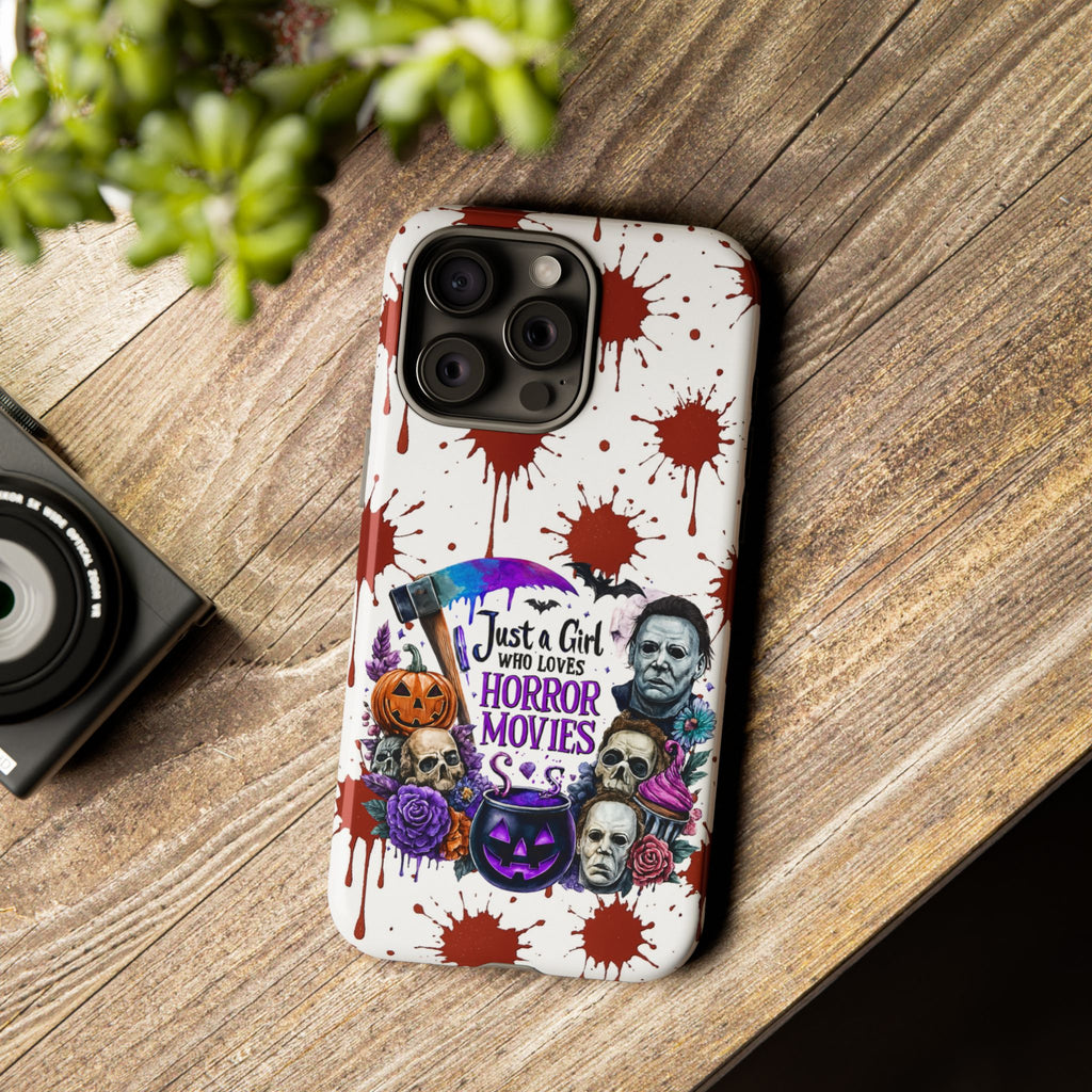 Just a Girl Who Loves Horror Movies & Halloween | Blood Splatter Tough Phone Case | Spooky Gift for Horror Fans