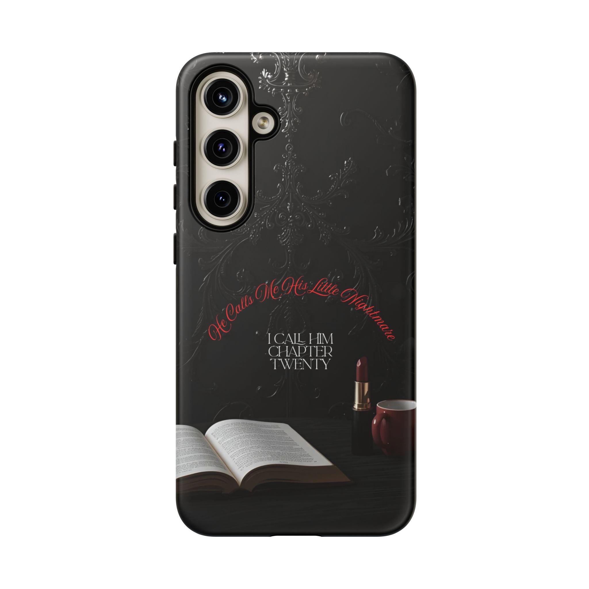 Phone Case - 'He Calls Me His Little Nightmare — I Call Him Chapter Twenty-Three' - Dark Fantasy Energy