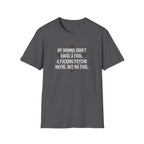 Mama Didn’t Raise No Fool T-Shirt