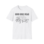 Good Girls Read Dirty Books T-Shirt