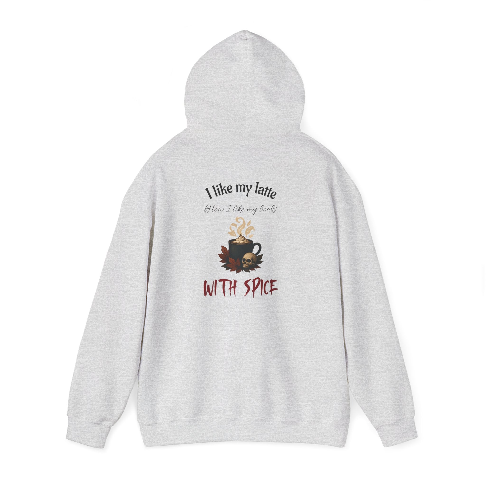 I like my latte how I like my books - With Spice Hoodie | Perfect Gift for Dark Romance Book Lovers, Unisex Casual Wear, Reading Appreciation, Halloween Apparel, Cozy Gift
