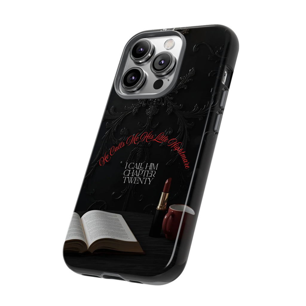 Phone Case - 'He Calls Me His Little Nightmare — I Call Him Chapter Twenty-Three' - Dark Fantasy Energy