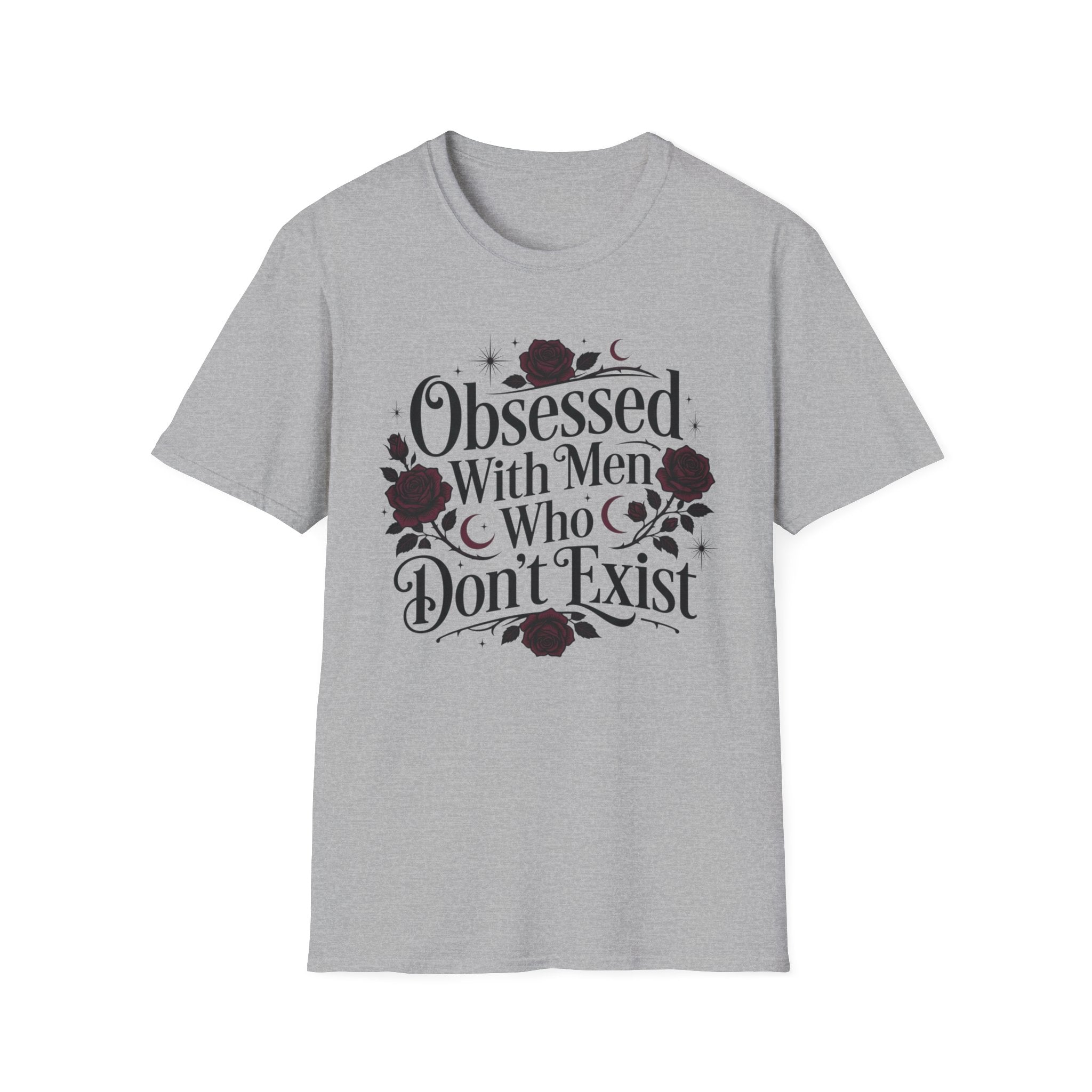 Obsessed With Men Who Don't Exist T-Shirt