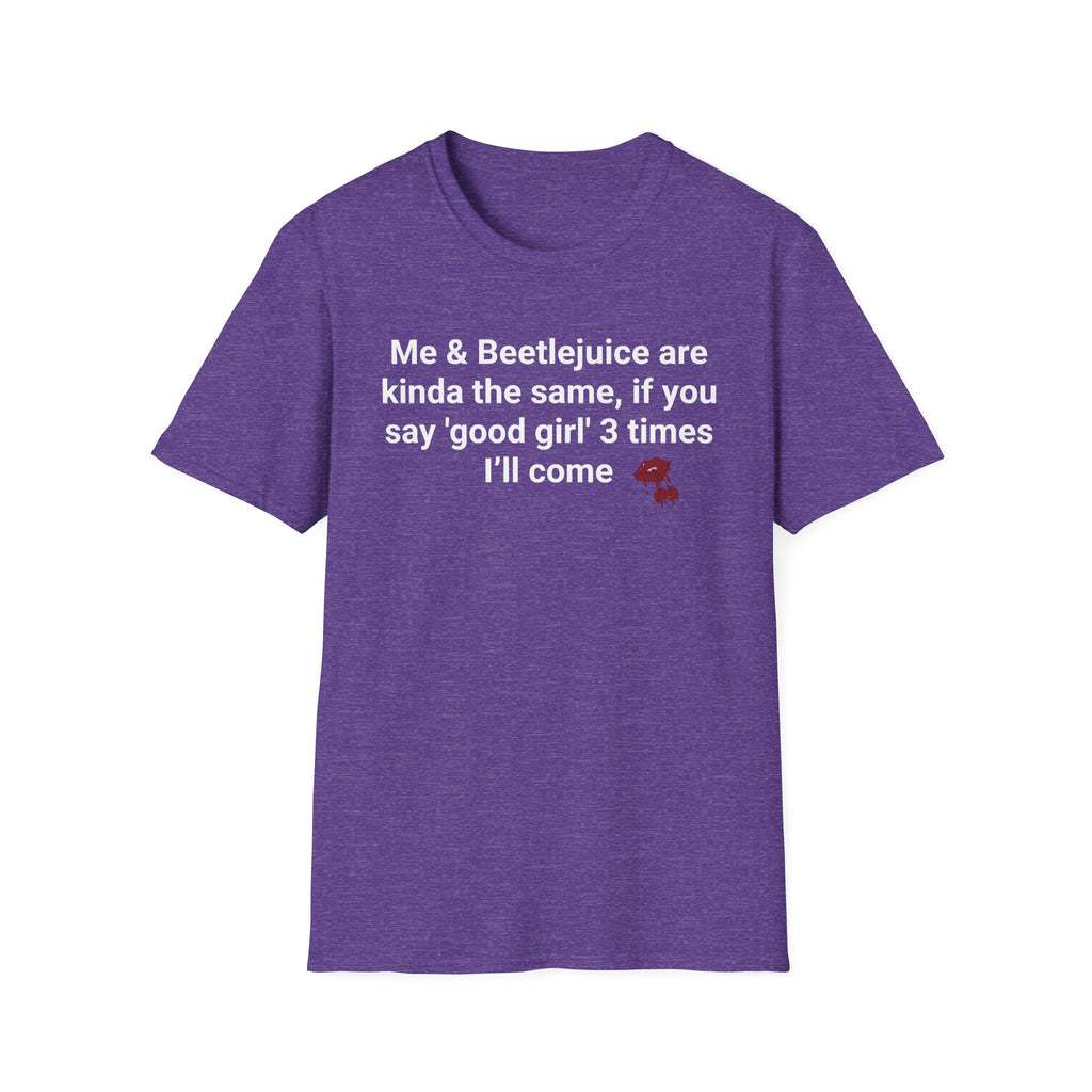 Me And Beetlejuice Are Kinda The Same T-Shirt