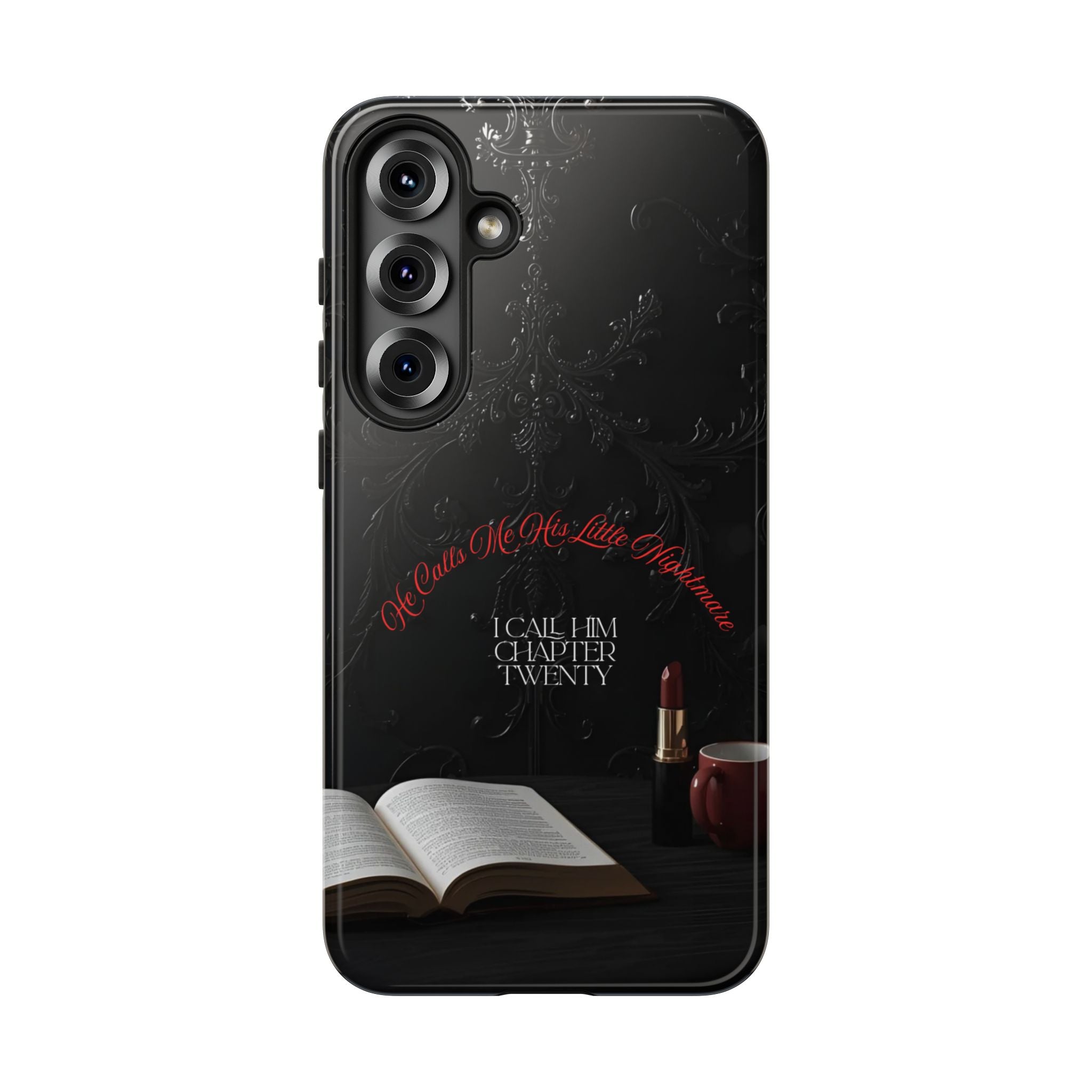 Phone Case - 'He Calls Me His Little Nightmare — I Call Him Chapter Twenty-Three' - Dark Fantasy Energy
