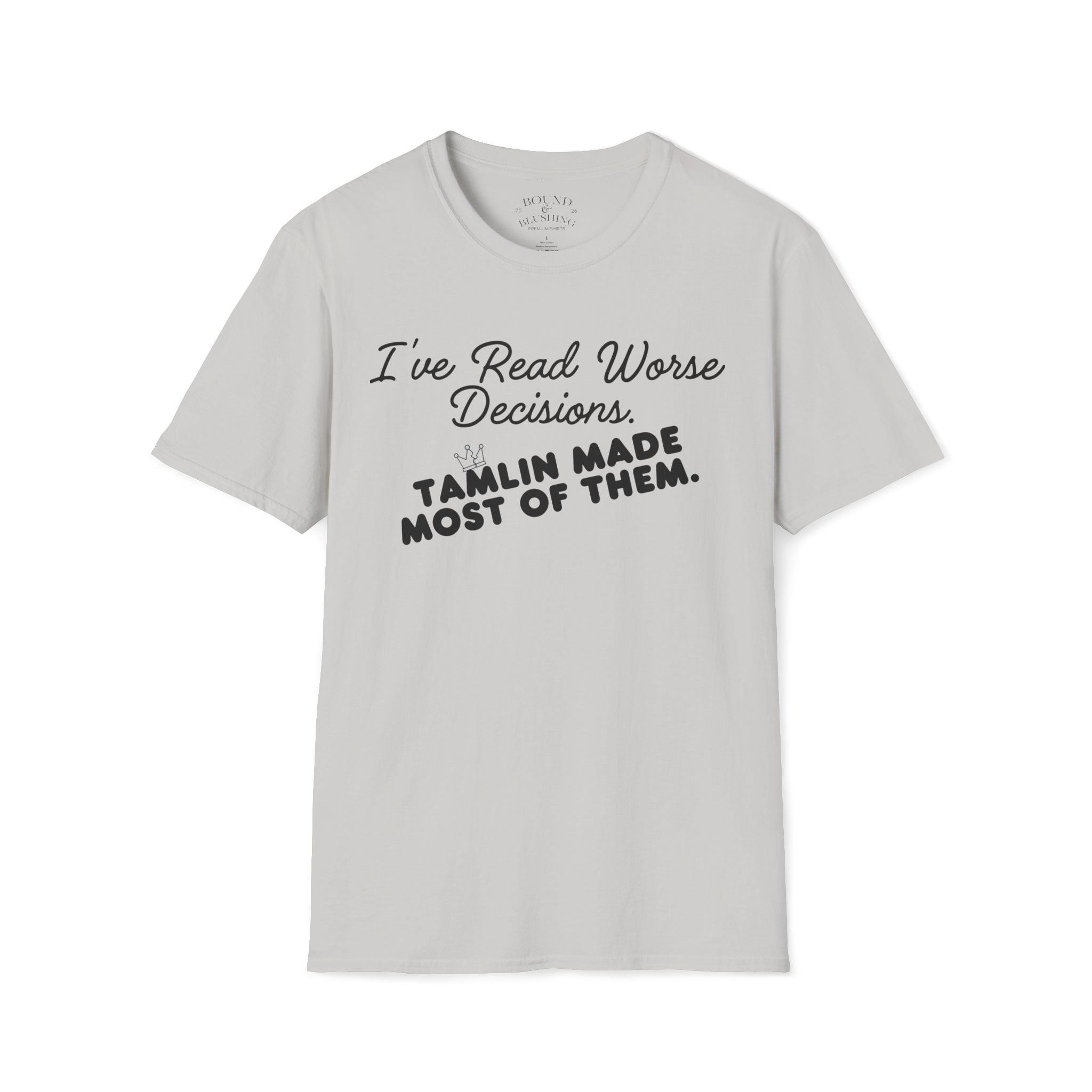 I've Read Worse Decisions T-Shirt