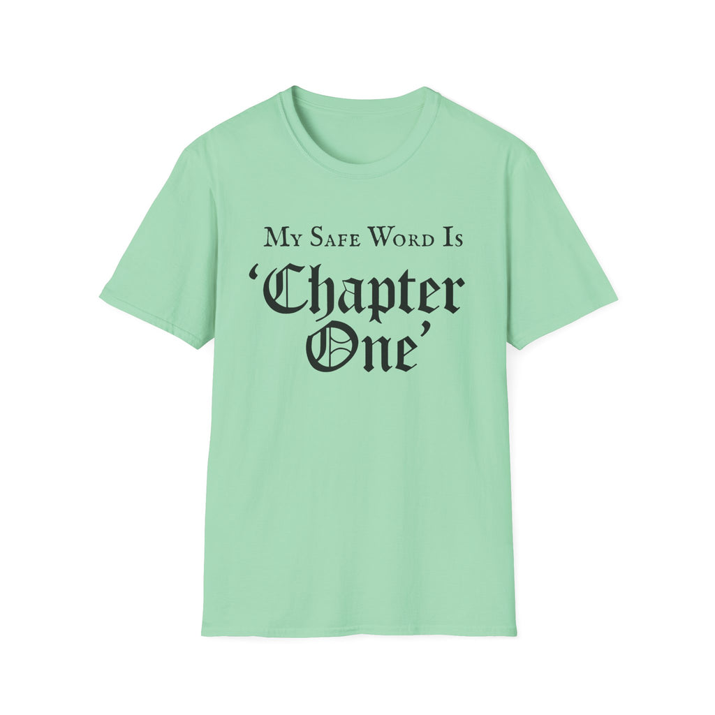 My Safe Word Is Chapter One T-Shirt