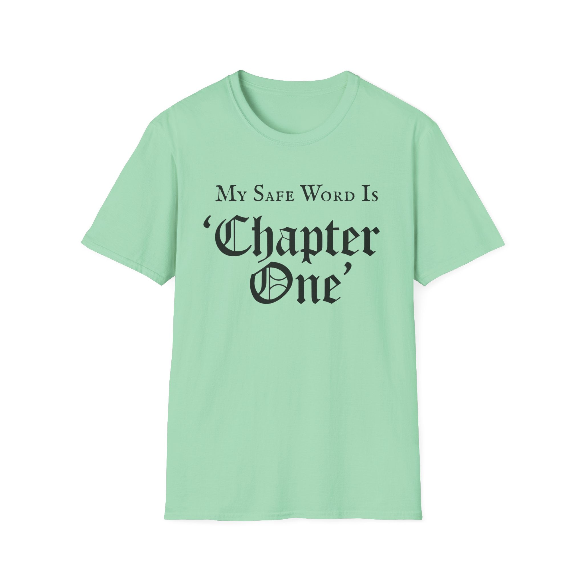 My Safe Word Is Chapter One T-Shirt
