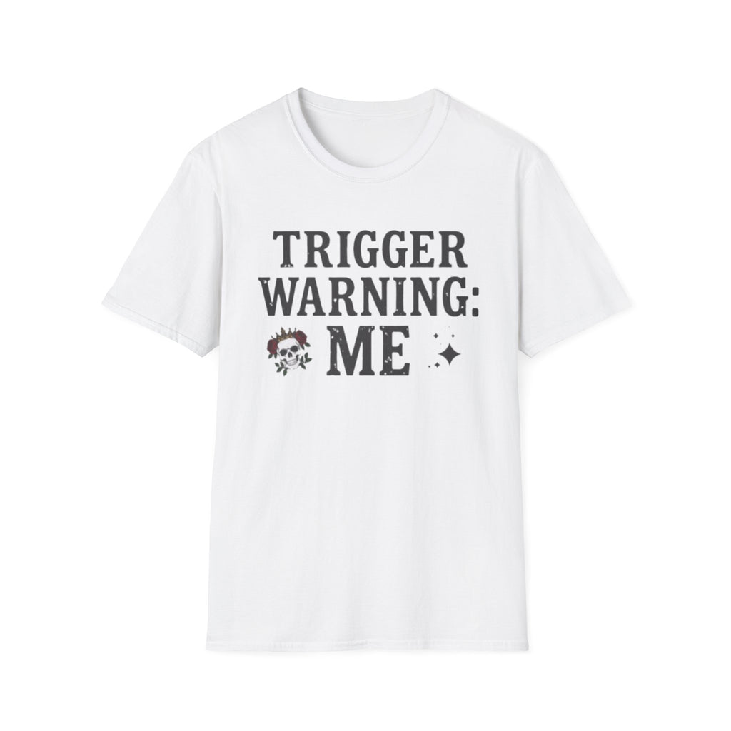 Trigger Warning: Me T-Shirt