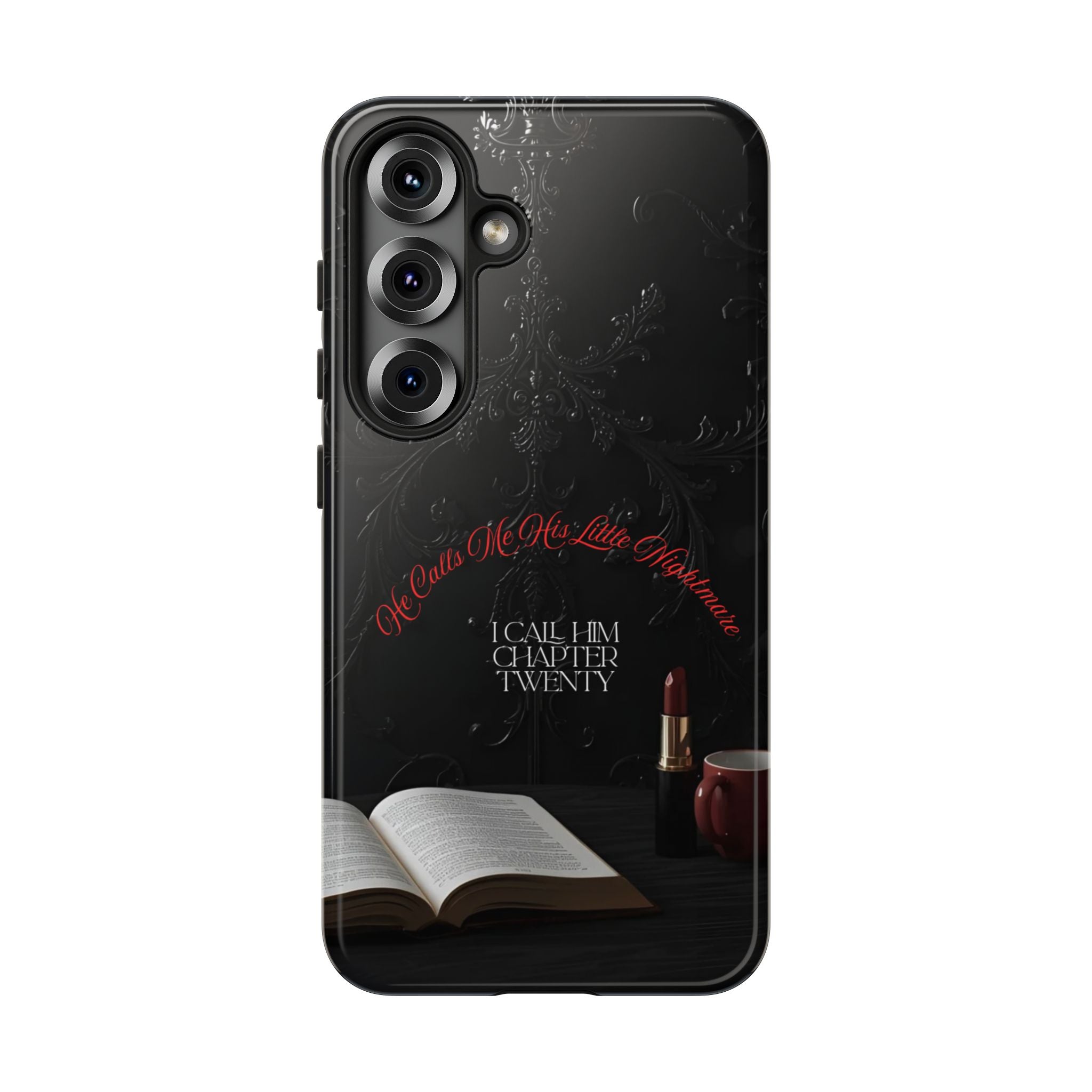Phone Case - 'He Calls Me His Little Nightmare — I Call Him Chapter Twenty-Three' - Dark Fantasy Energy