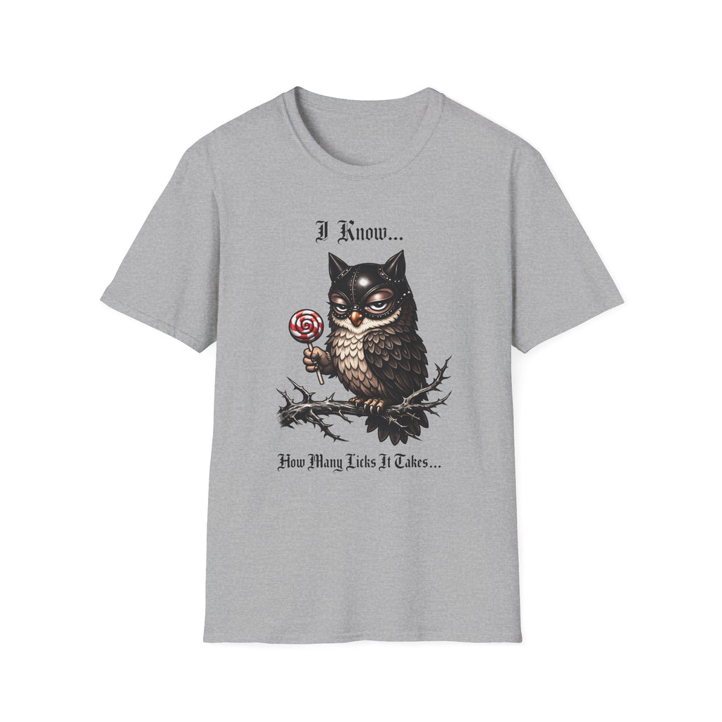 I Know How Many Licks It Takes T-Shirt