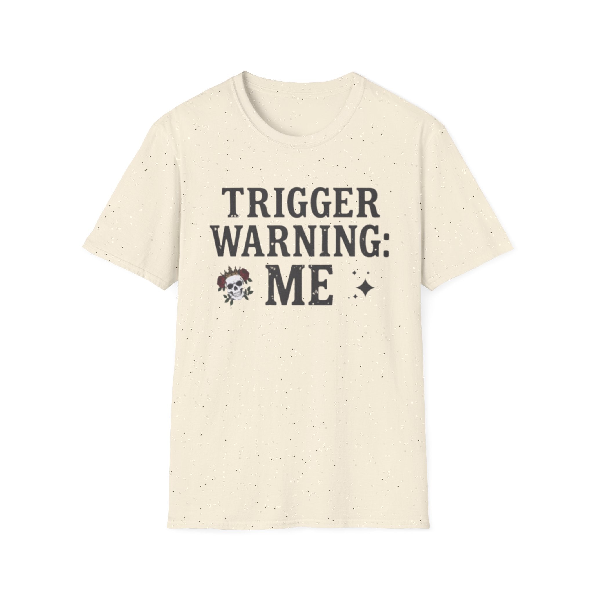 Trigger Warning: Me T-Shirt