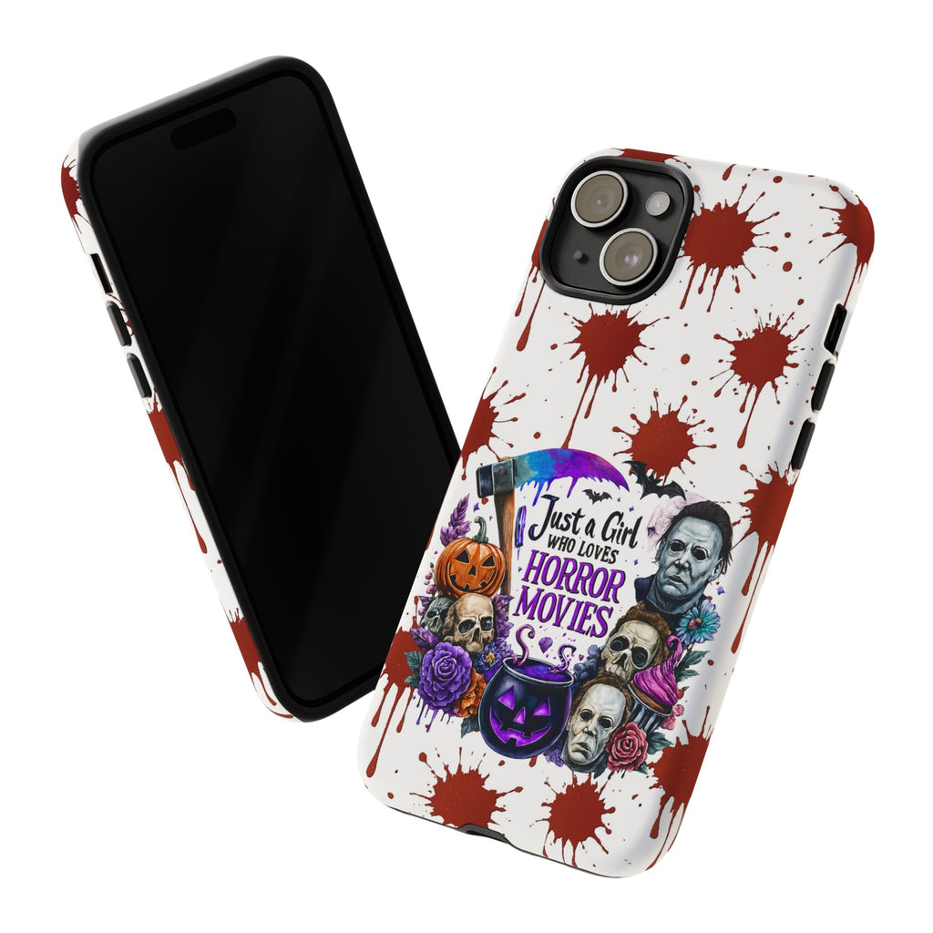 Just a Girl Who Loves Horror Movies & Halloween | Blood Splatter Tough Phone Case | Spooky Gift for Horror Fans