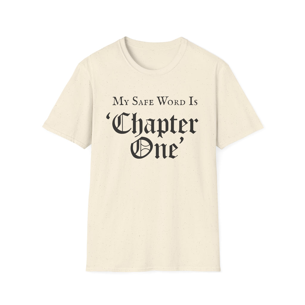 My Safe Word Is Chapter One T-Shirt
