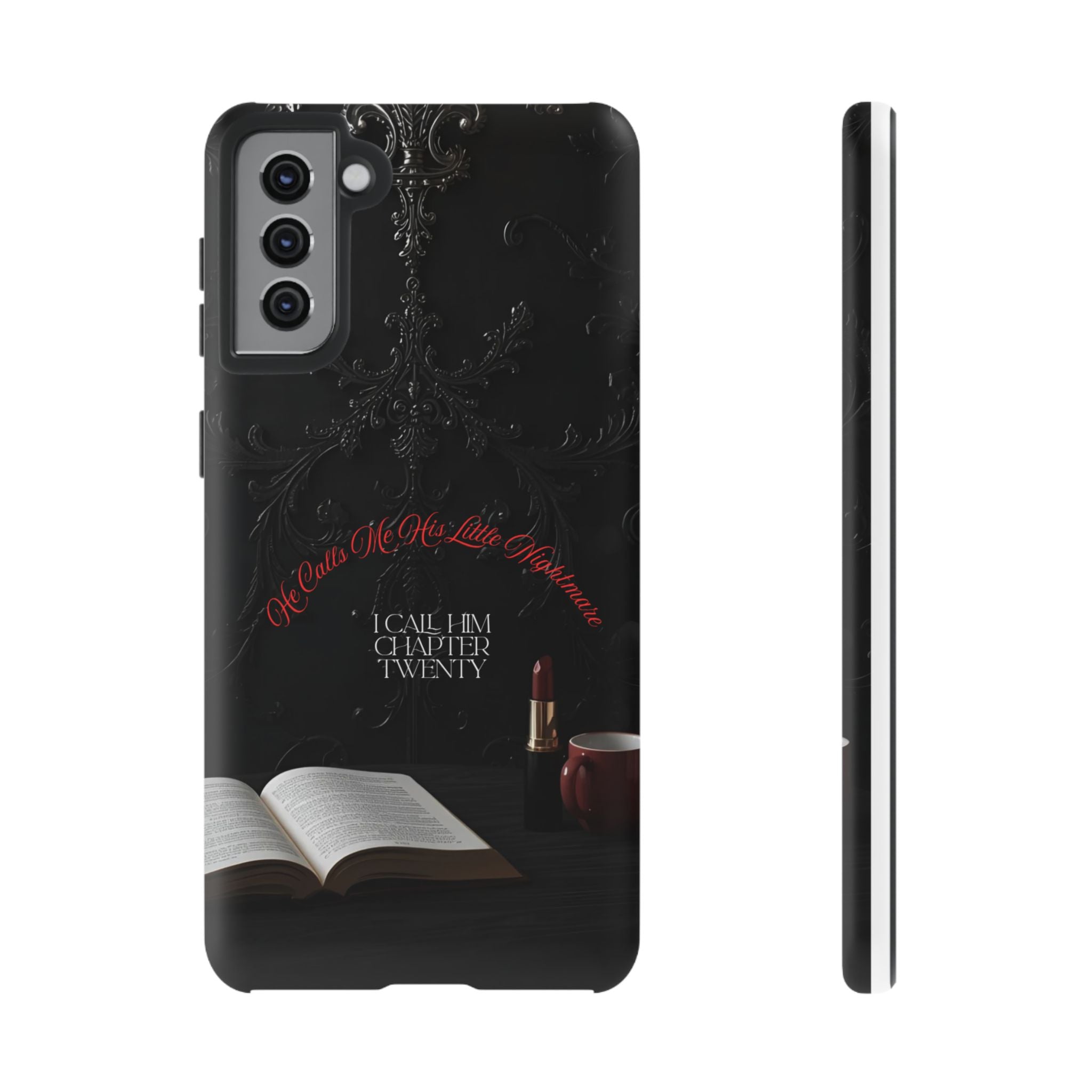 Phone Case - 'He Calls Me His Little Nightmare — I Call Him Chapter Twenty-Three' - Dark Fantasy Energy