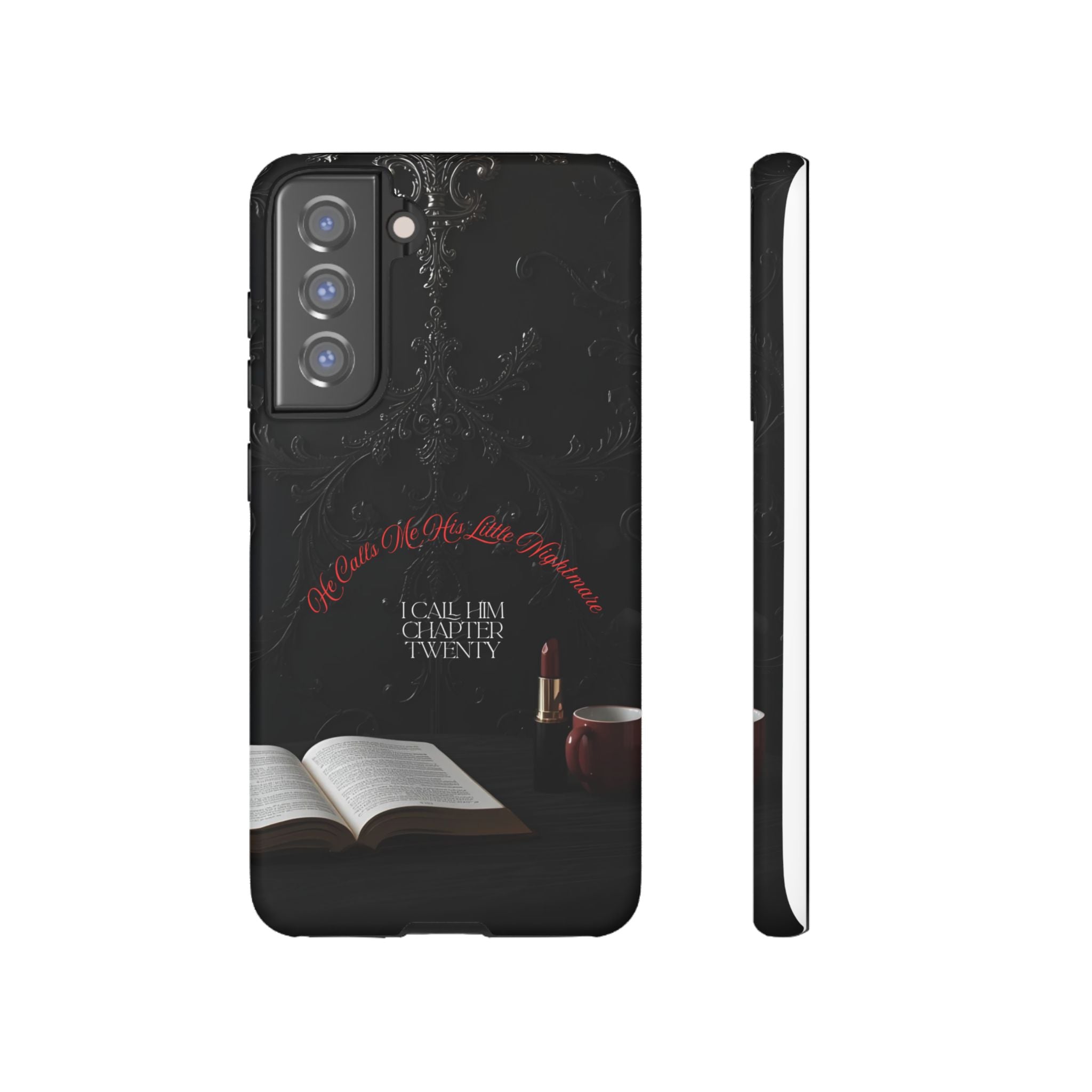 Phone Case - 'He Calls Me His Little Nightmare — I Call Him Chapter Twenty-Three' - Dark Fantasy Energy