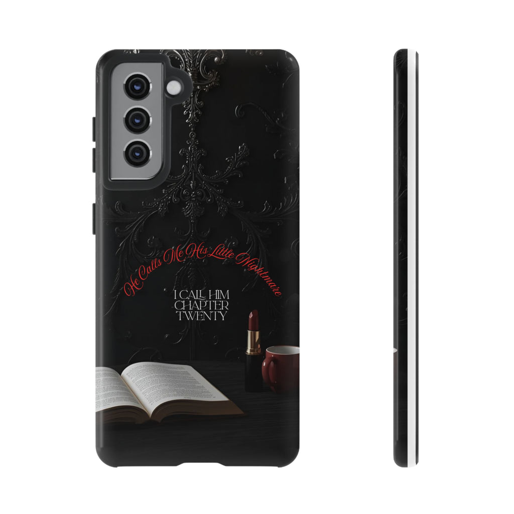 Phone Case - 'He Calls Me His Little Nightmare — I Call Him Chapter Twenty-Three' - Dark Fantasy Energy