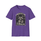 I Identify as THE Problem T-Shirt