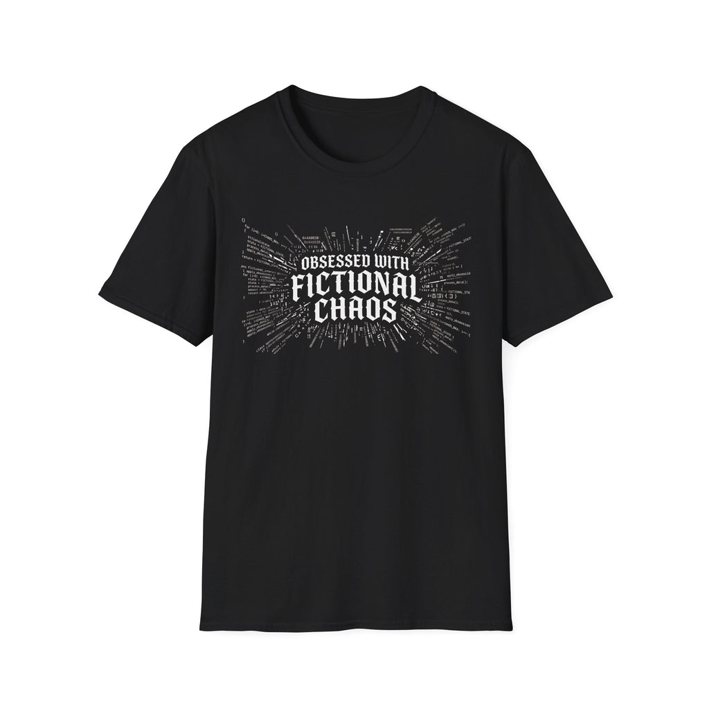 Obessed With Fictional Chaos T-Shirt
