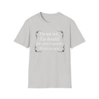 I'm Not Sick, Im Twisted T-Shirt
