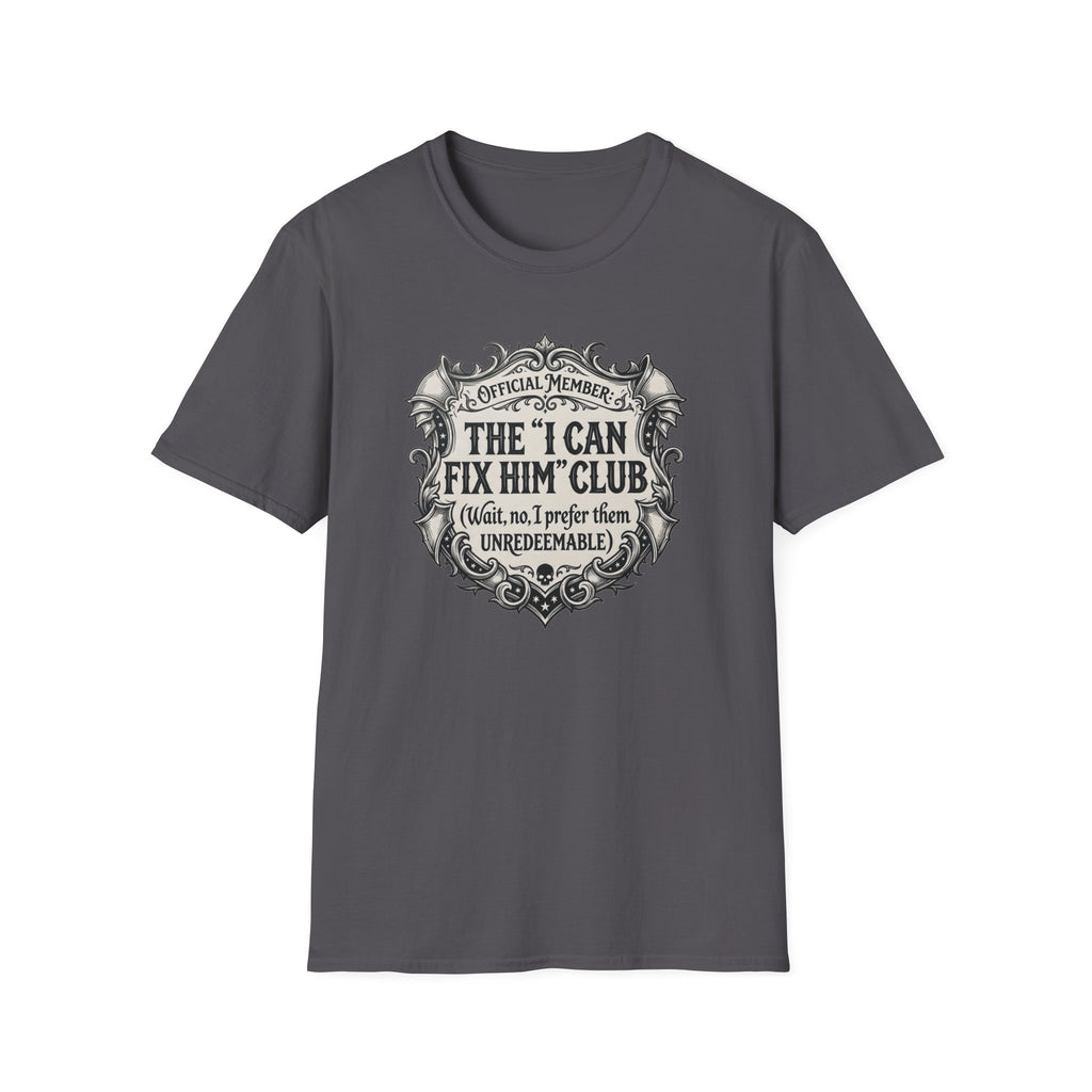 The I Can Fix My Him T-Shirt
