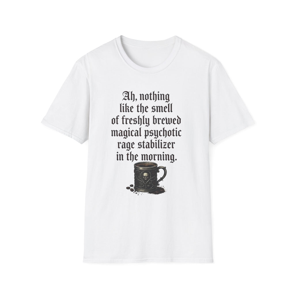 Freshly Brewed Magical Psychotic Stabilizer T-Shirt