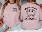 Waiting Patiently Is Not My Signet T-shirt