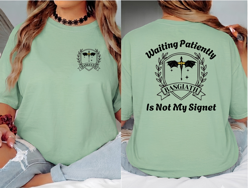 Waiting Patiently Is Not My Signet T-shirt