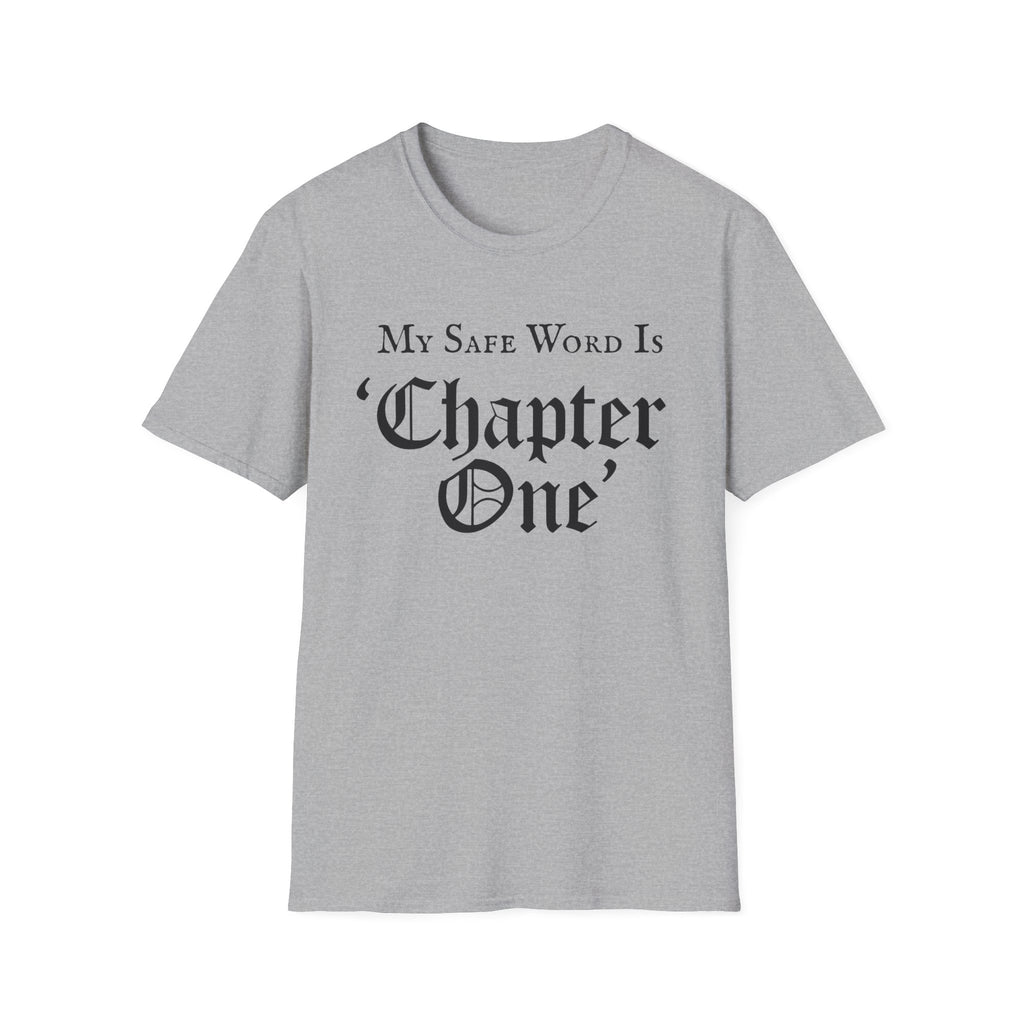 My Safe Word Is Chapter One T-Shirt