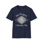 The Dragon Choose Me T-Shirt