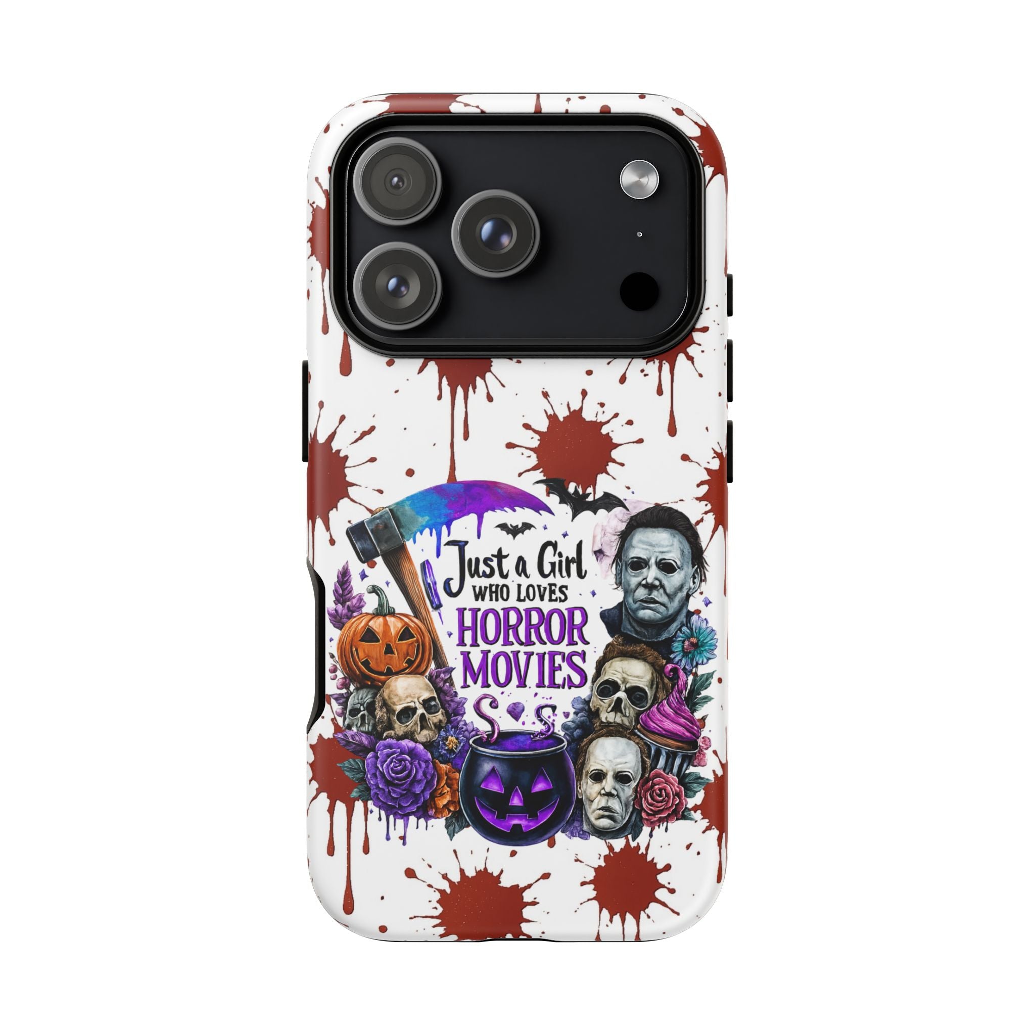 Just a Girl Who Loves Horror Movies & Halloween | Blood Splatter Tough Phone Case | Spooky Gift for Horror Fans