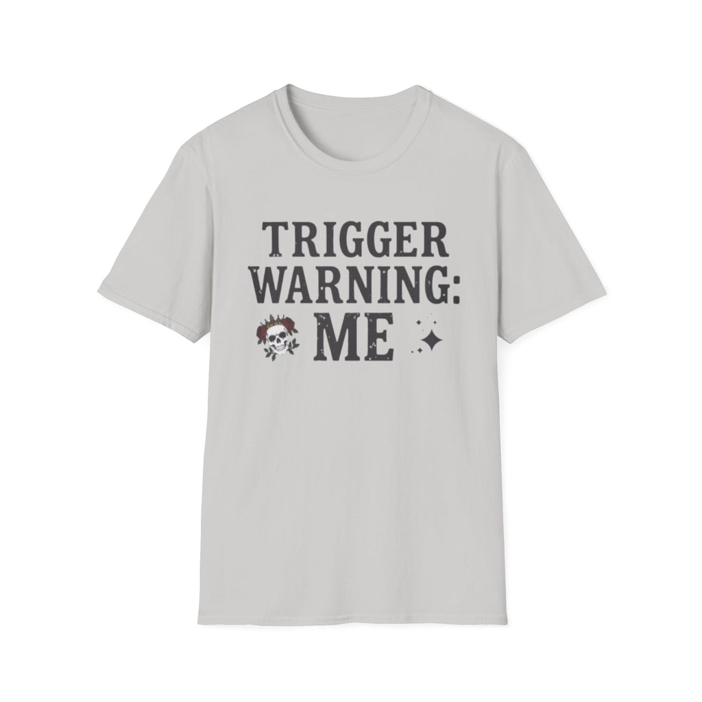 Trigger Warning: Me T-Shirt