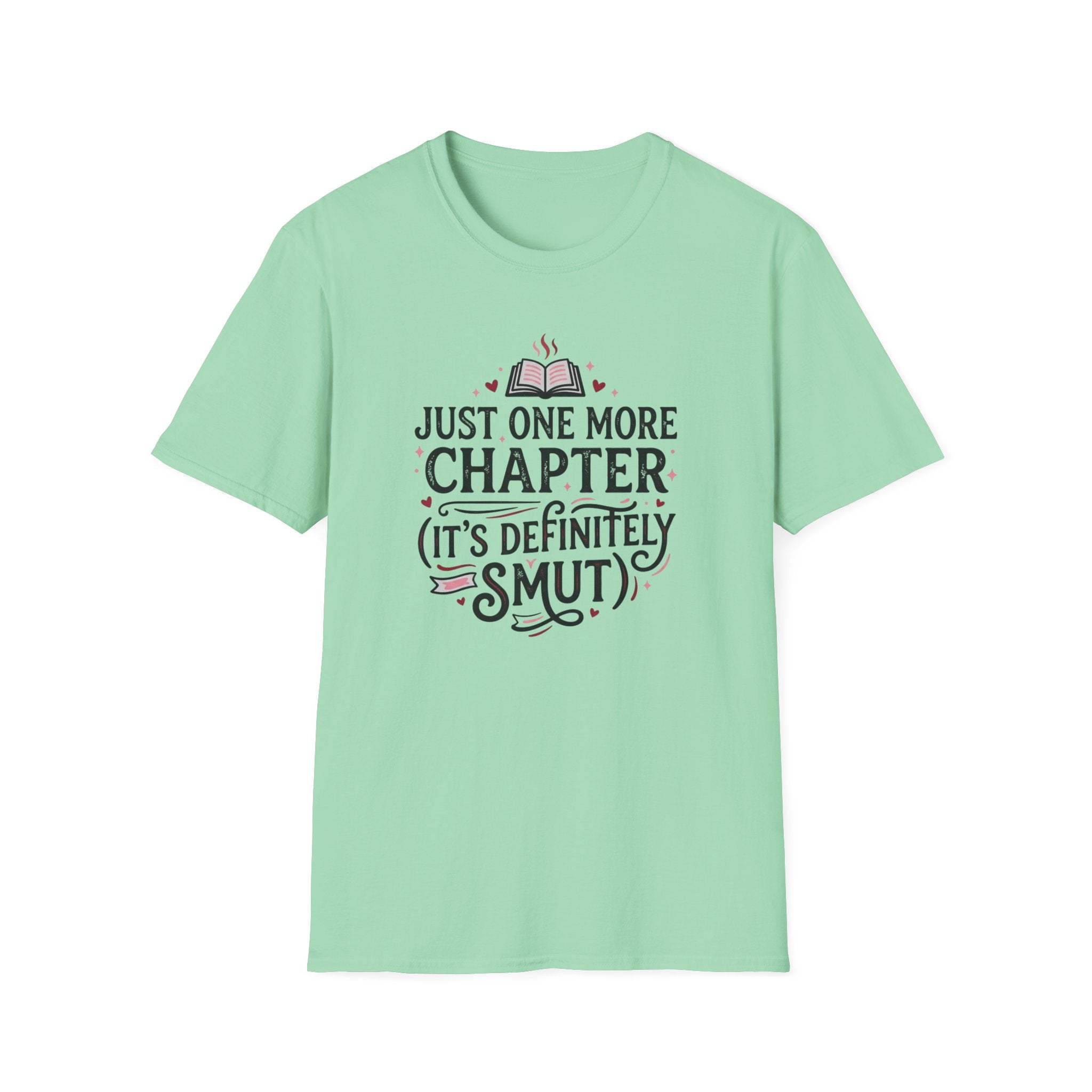 Just One More Chapter, Its Definitely Smut T-Shirt