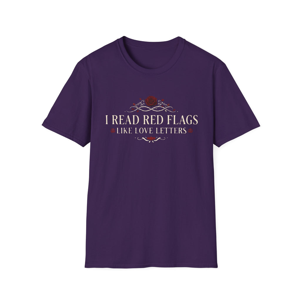 I Read Red Flags Like Love Letters T-Shirt