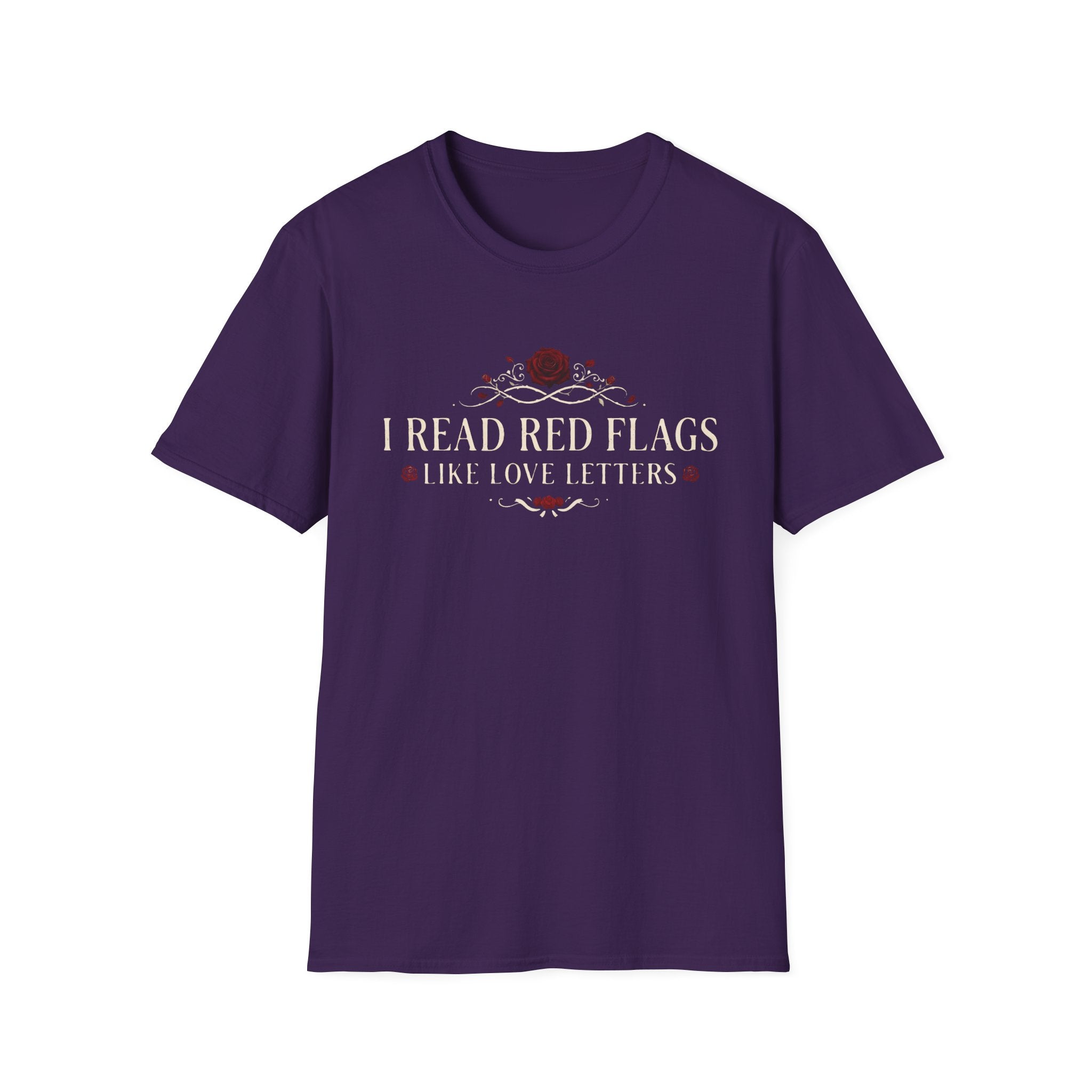 I Read Red Flags Like Love Letters T-Shirt