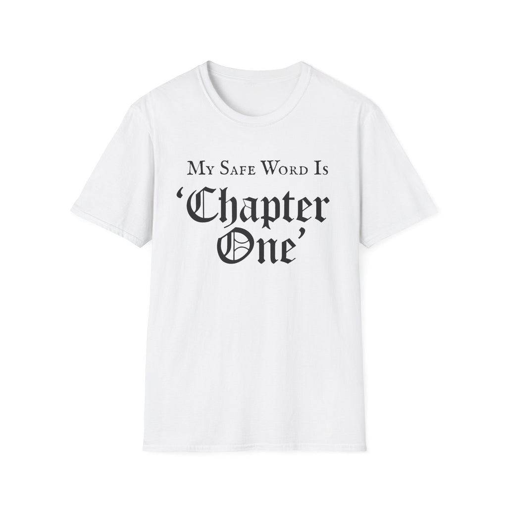 My Safe Word Is Chapter One T-Shirt