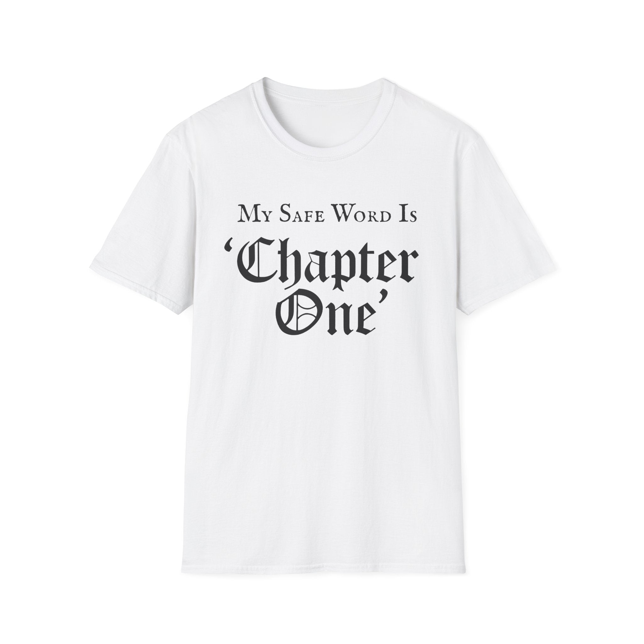 My Safe Word Is Chapter One T-Shirt