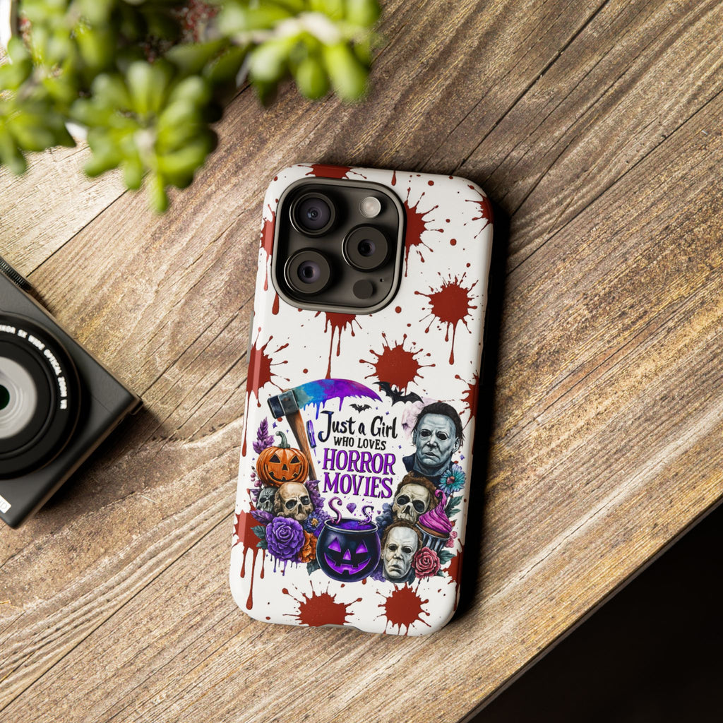 Just a Girl Who Loves Horror Movies & Halloween | Blood Splatter Tough Phone Case | Spooky Gift for Horror Fans