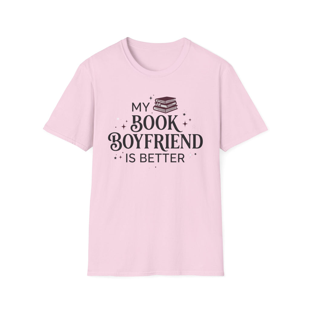 My Book Boyfriend Is Better T-Shirt